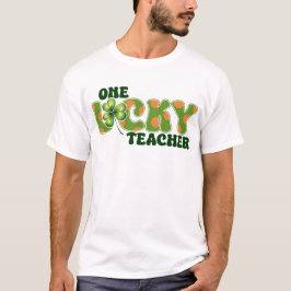 One Lucky Teacher T - Shirt