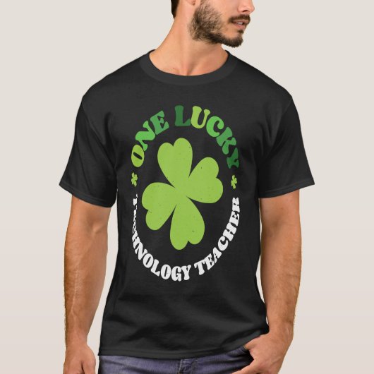 One Lucky Technology Teacher Irish C St Patrick's  T-Shirt (Vorderseite)