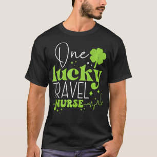 One Lucky Travel Nurse Scrub Funny St Patricks Day T-Shirt