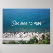One man no man Spruchposter Poster (Vorne)