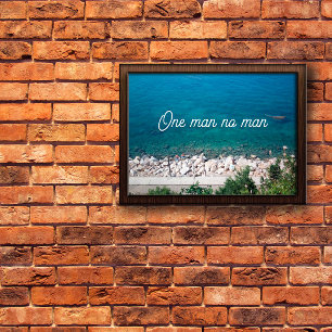 One man no man Spruchposter Poster