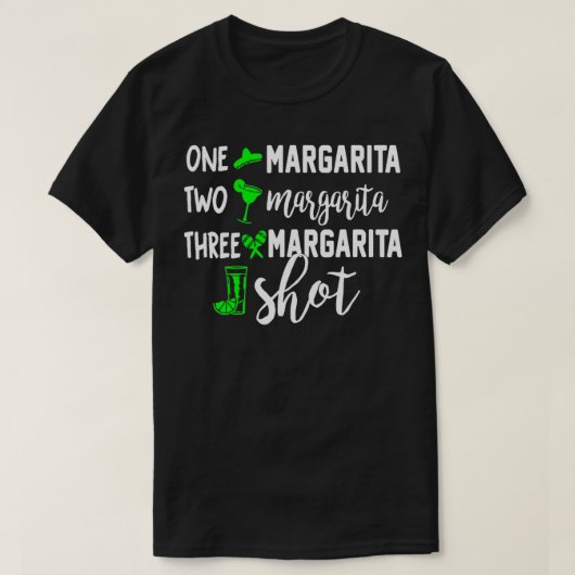 One Margarita Zwei Margarita Drei Margarita Shot T-Shirt (Design vorne)