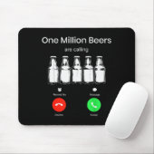 One Minllion Beers Are Calling Phone Screen Beer D Mousepad (Mit Mouse)
