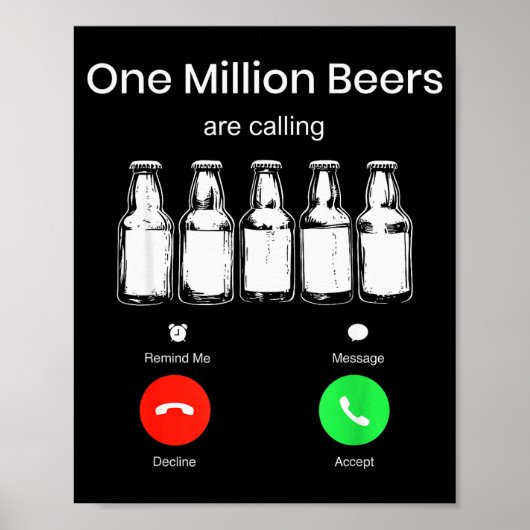 One Minllion Beers Are Calling Phone Screen Beer D Poster (Vorne)