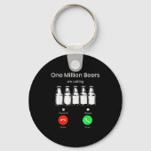 One Minllion Beers Are Calling Phone Screen Beer D Schlüsselanhänger (Vorderseite)