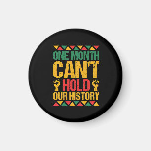 one_monat_can_t_hold_our_history_01 magnet