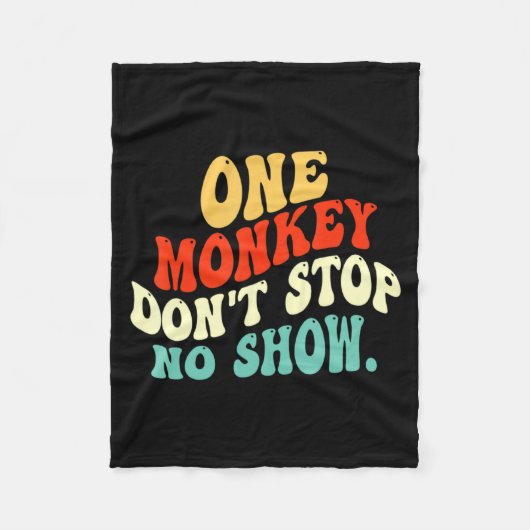 One Monkey Dont Stop No Show  Fleecedecke (Vorderseite)