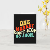 One Monkey Dont Stop No Show Karte (Gelbe Blume)