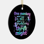 One monkey won't fix all your problems but three  keramik ornament (Rechts)