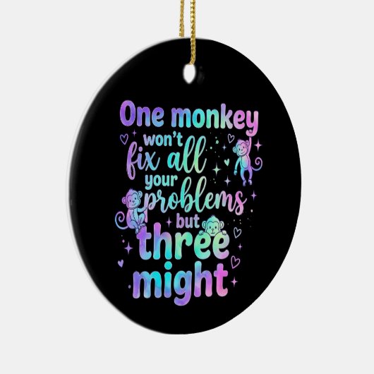 One monkey won't fix all your problems but three  keramik ornament (Rechts)