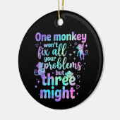 One monkey won't fix all your problems but three  keramik ornament (Links)