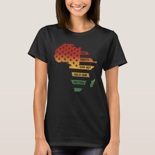 One Month Can't Hold Our History Africa Map Americ T-Shirt (Vorderseite)