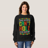 One Month Can't Hold Our History African Pride Bla Sweatshirt (Vorne ganz)