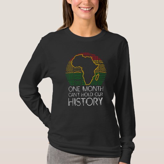 One Month Can't Hold Our History Apparel African M T-Shirt (Vorderseite)