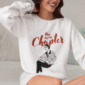 One More Chapter Red Script l Book Lovers & Reader Sweatshirt