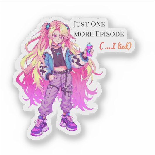 One more episode ( ... I lied) Anime Sticker (Vorderseite)