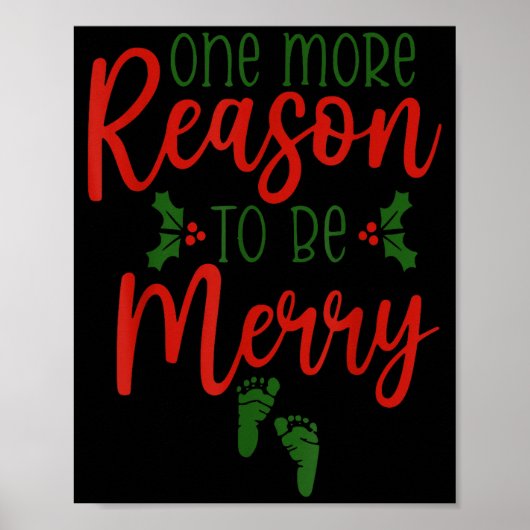 One More Reason To Be Merry Christmas Pregnant Ann Poster (Vorne)