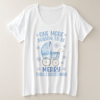 One More Reason To Be Merry - New Baby Christmas T Große Größe T-Shirt