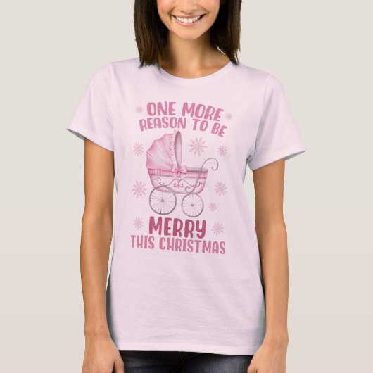 One More Reason To Be Merry - New Baby Christmas T-Shirt (Vorderseite)