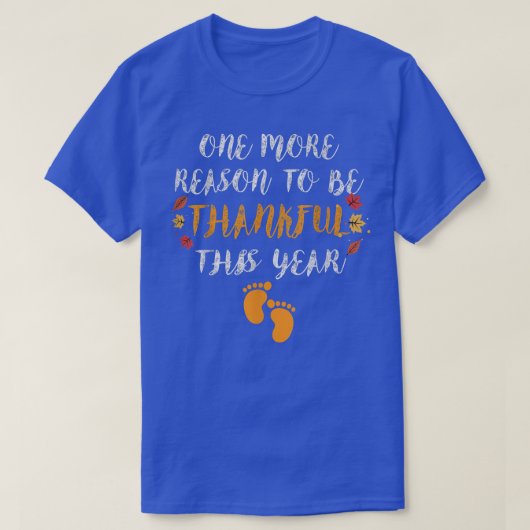 One More Reason To Be Thankful This Year Funny Bab T-Shirt (Design vorne)