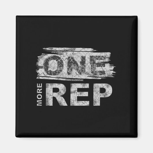 One More Rep _ Gym Motivation Magnet (Vorne)
