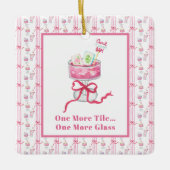 One More Tile… One More Glass Mahjong Drink Funny Keramikornament (Vorderseite)