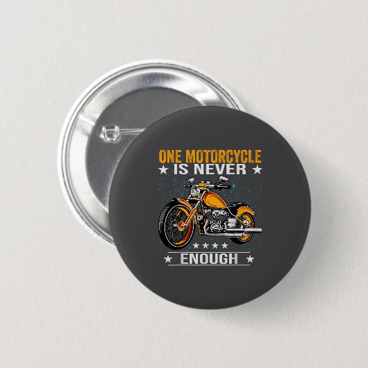 One Motorcycle Is Never Enough - Funny Biker Quote Button (Vorne & Hinten)