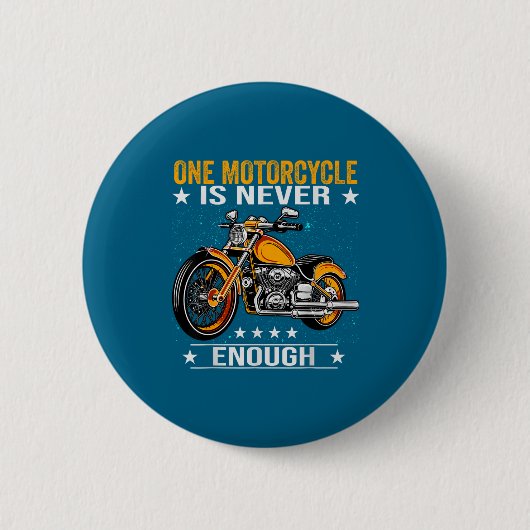 One Motorcycle Is Never Enough - Funny Biker Quote Button (Vorderseite)