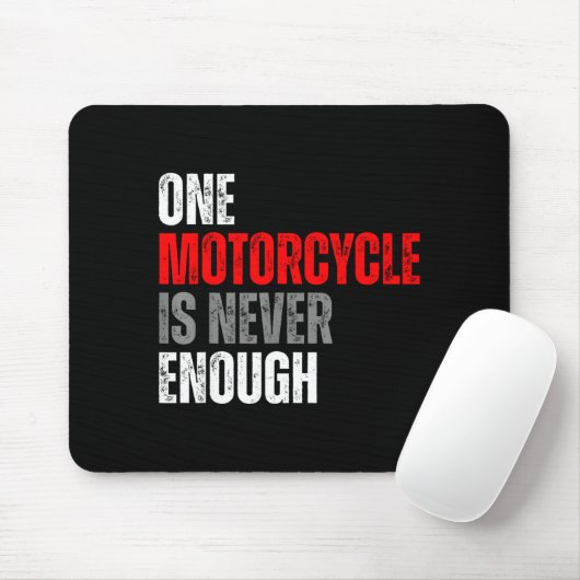 One Motorcycle Is Never Enough Funny Biker Quote F Mousepad (Mit Mouse)