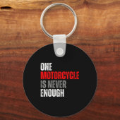 One Motorcycle Is Never Enough Funny Biker Quote F Schlüsselanhänger (Vorderseite)