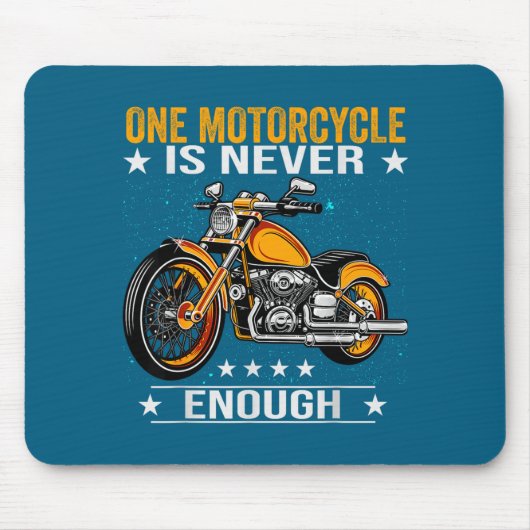 One Motorcycle Is Never Enough - Funny Biker Quote Mousepad (Vorne)