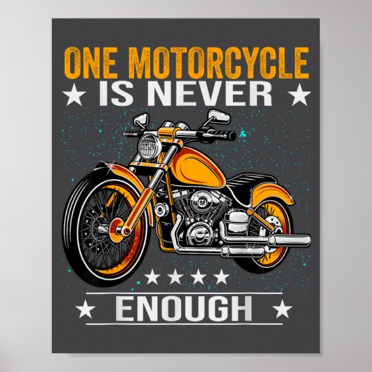One Motorcycle Is Never Enough - Funny Biker Quote Poster (Vorne)