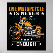 One Motorcycle Is Never Enough - Funny Biker Quote Poster (Vorne)