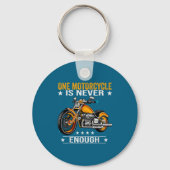 One Motorcycle Is Never Enough - Funny Biker Quote Schlüsselanhänger (Vorderseite)