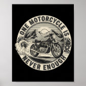 One Motorcycle Is Never Enough Funny Bikers Riders Poster (Vorne)