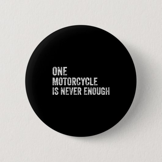 One Motorcycle Is Never Enough Funny Motorcycle Bi Button (Vorderseite)