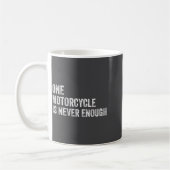 One Motorcycle Is Never Enough Funny Motorcycle Bi Kaffeetasse (Links)