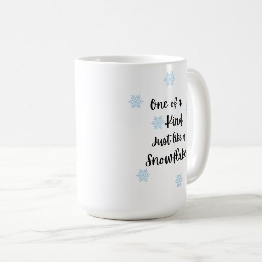 One of a Kind, Just Like a Snowflake Kaffeetasse (VorderseiteRechts)