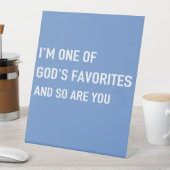 One of God's Favorites sign Sockelschild (In Situ)