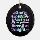 One opossum won't fix all your problems but three  keramik ornament (Links)