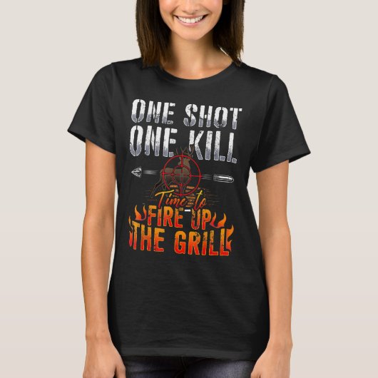 One Shot One Kill Fire Grill Deer Hunting T-Shirt (Vorderseite)
