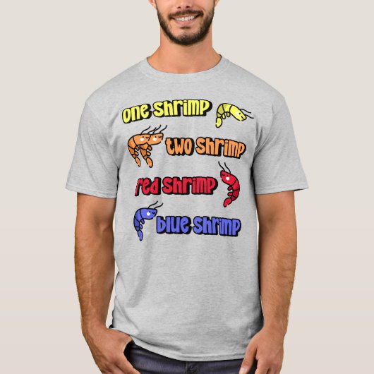 One Shrimp Two Shrimp T-Shirt (Vorderseite)