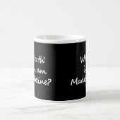 One side of the mug says Cò a th' ann am Madeline? Kaffeetasse (Mittel)