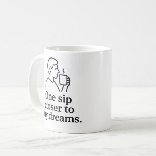 One Sip Closer to Dreams Kaffeetasse (Vorderseite Links)