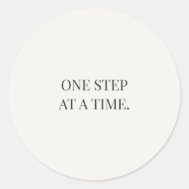 One Step at a Time – Gentle Encouragment Series Runder Aufkleber