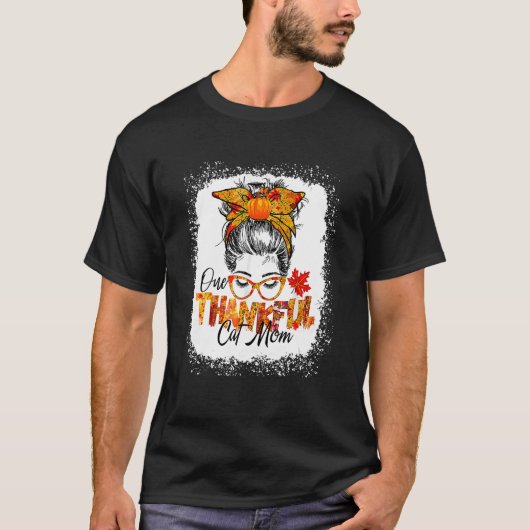 One thankful cat mom Thanksgiving messy bun cute f T-Shirt (Vorderseite)