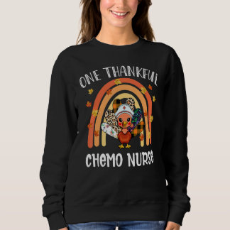 One Thankful Chemo Nurse RN Oncology Nursing Thank Sweatshirt