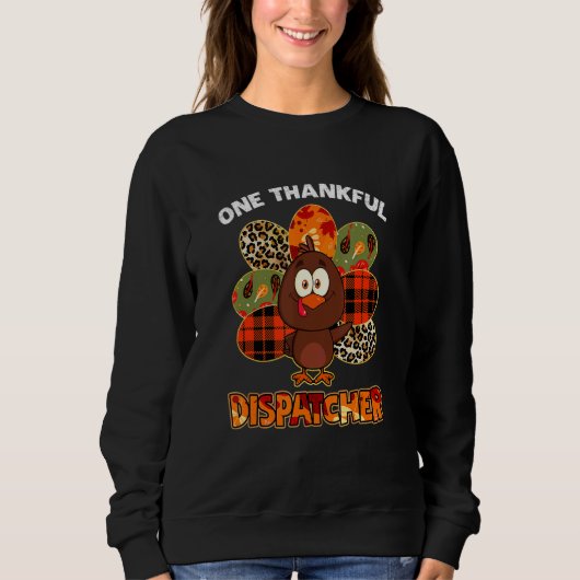 One Thankful Dispatcher Autumn Fall Turkey Sweatshirt (Vorderseite)