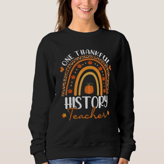 One Thankful History Teacher Rainbow Leopard Thank Sweatshirt (Vorderseite)