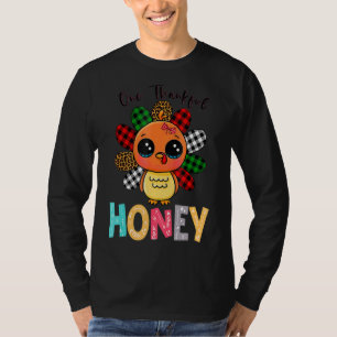 One Thankful Honey Türkei Familie Danksagungen T-Shirt